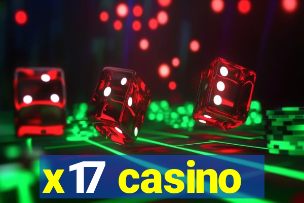 x17 casino